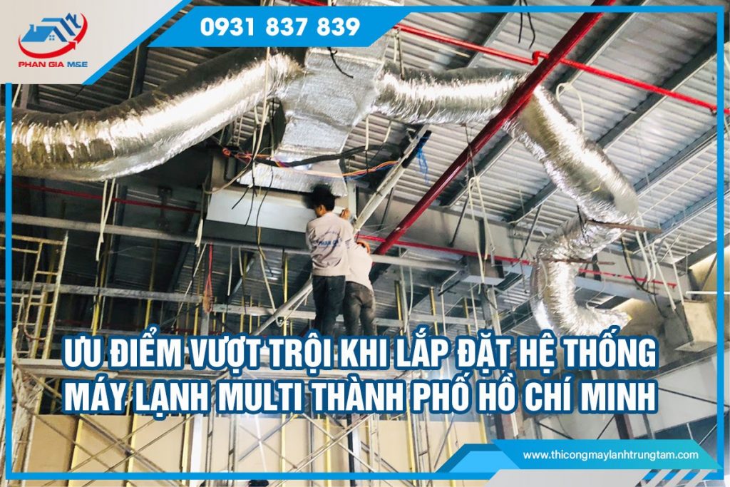 lắp đặt hệ thống máy lạnh Multi Thành phố Hồ Chí Minh