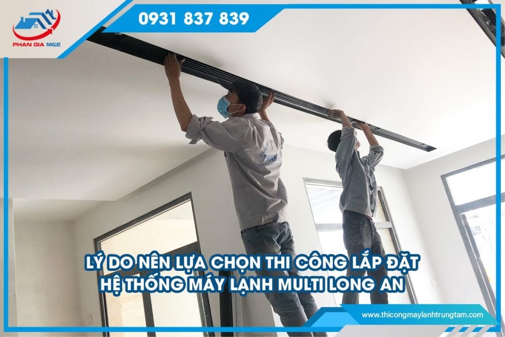 lắp đặt hệ thống máy lạnh Multi Long An