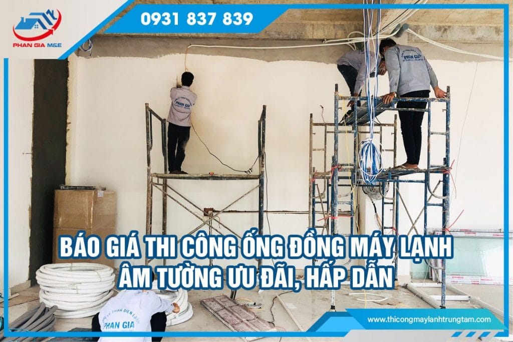 báo giá thi công ống đồng máy lạnh âm tường