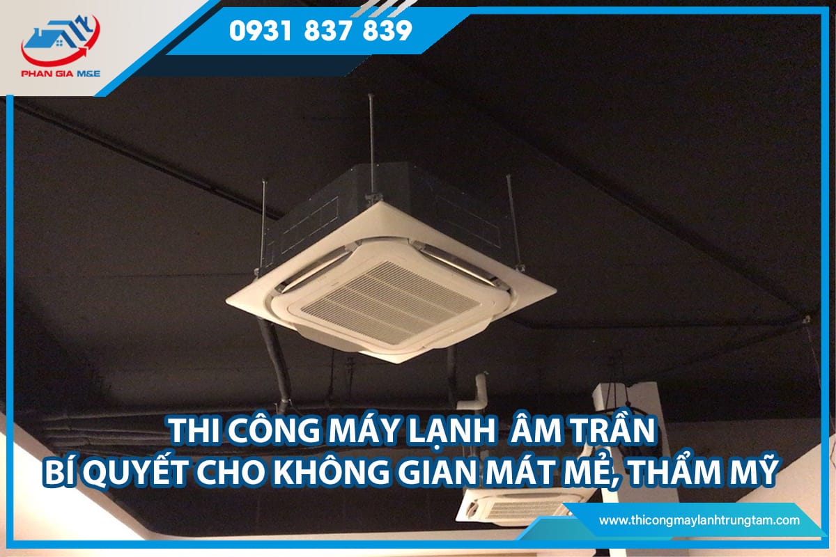 thi công máy lạnh âm trần