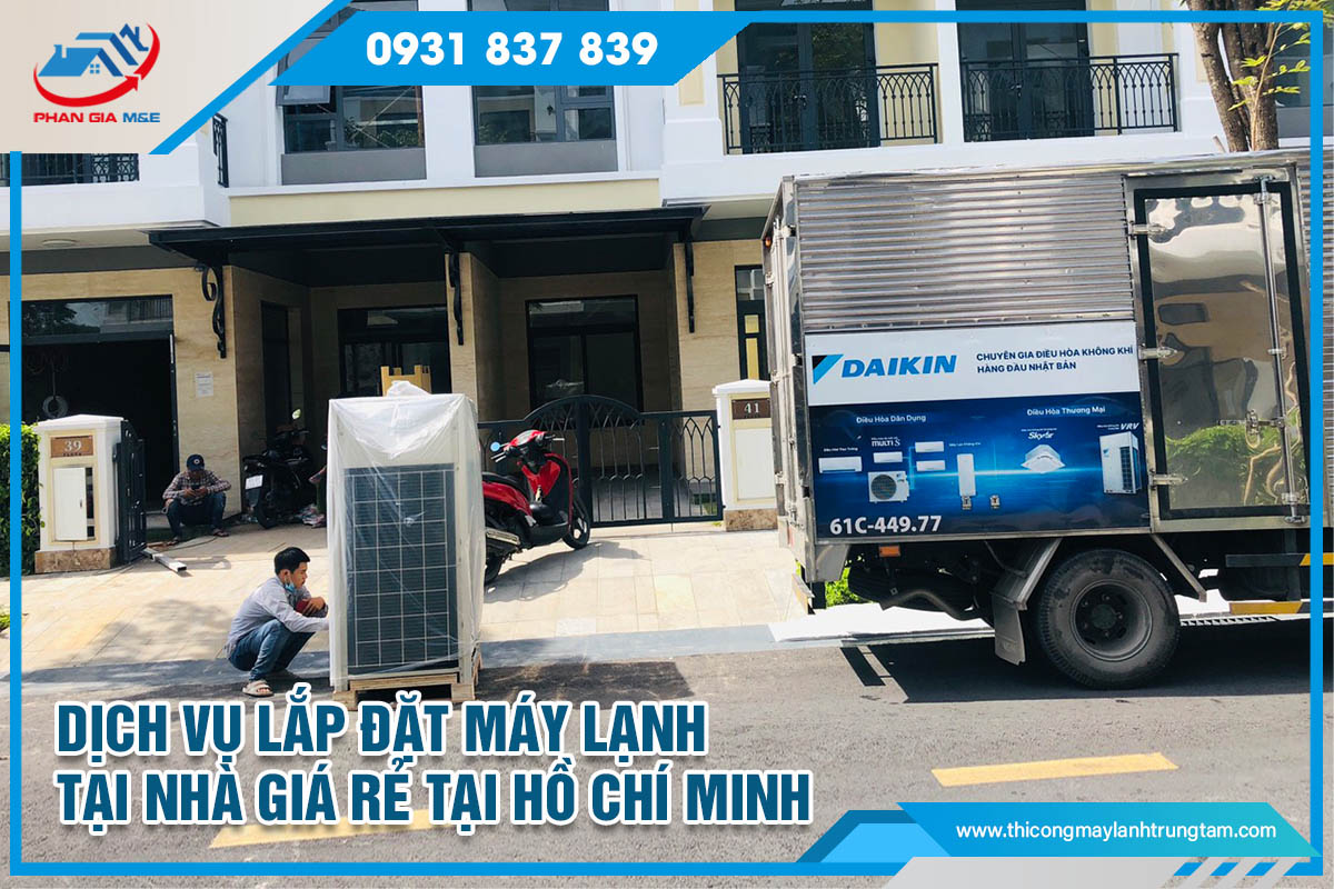 Dịch vụ lắp đặt máy lạnh tại nhà giá rẻ tại Hồ Chí Minh