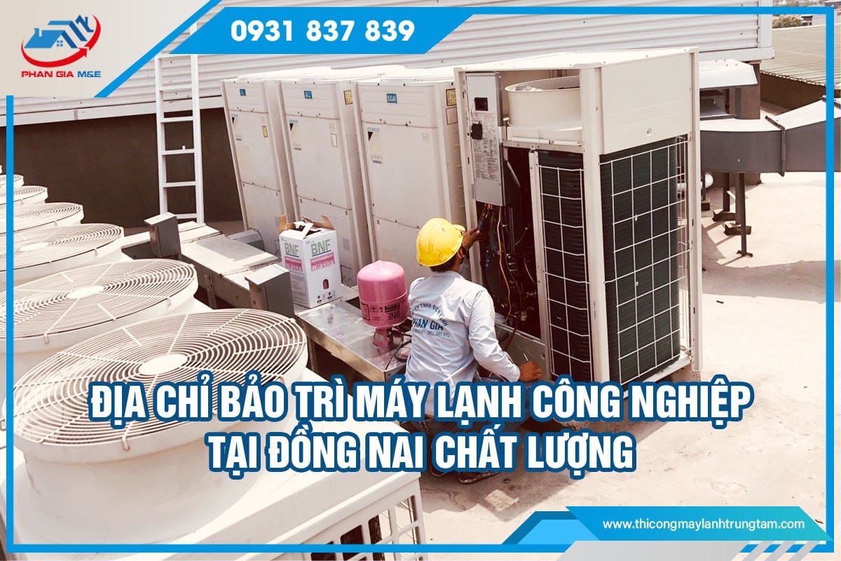 bảo trì máy lạnh công nghiệp tại Đồng Nai