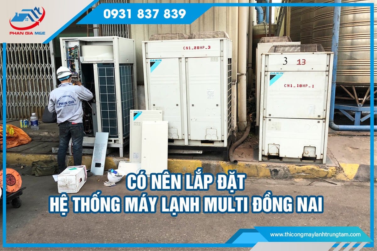 lắp đặt hệ thống máy lạnh Multi Đồng Nai