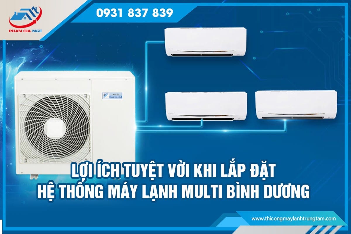 lắp đặt hệ thống máy lạnh Multi Bình Dương