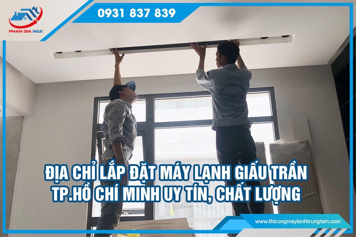 lắp đặt máy lạnh giấu trần TP Hồ Chí Minh