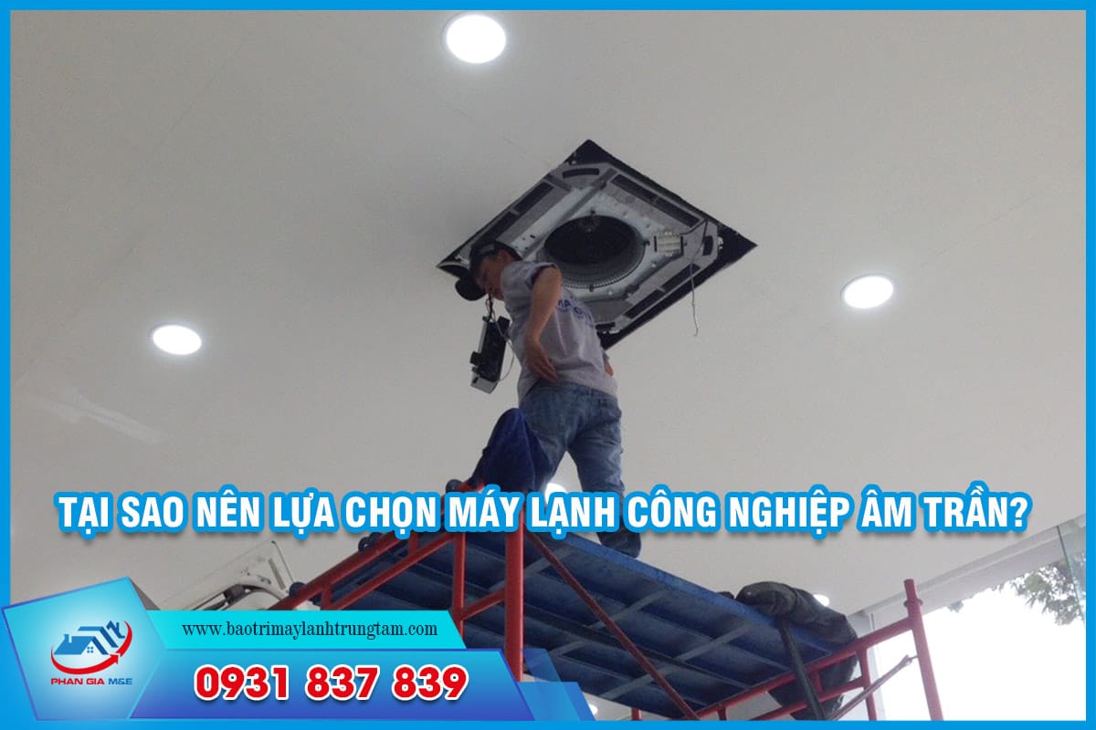 Máy lạnh công nghiệp âm trần