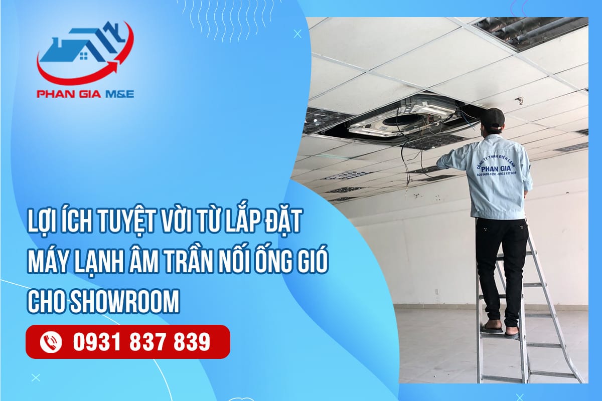 lắp đặt máy lạnh âm trần nối ống gió cho showroom