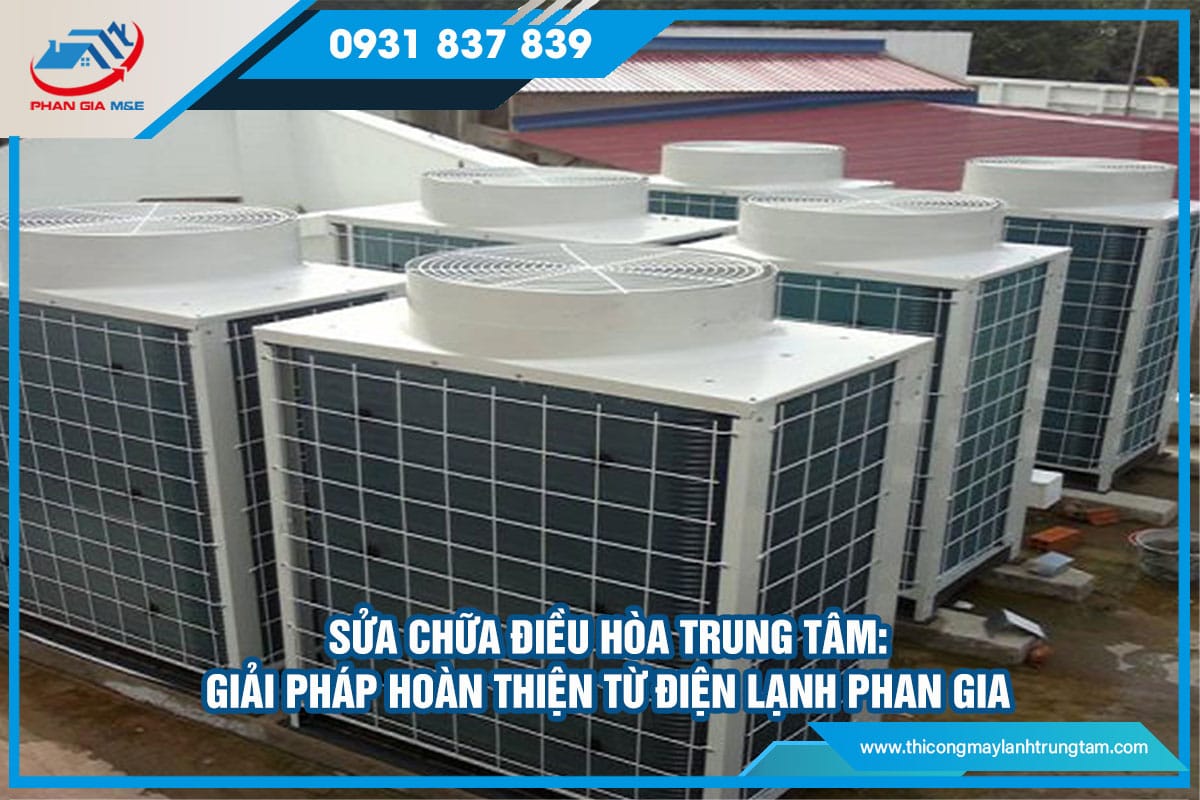 Sửa chữa điều hòa trung tâm