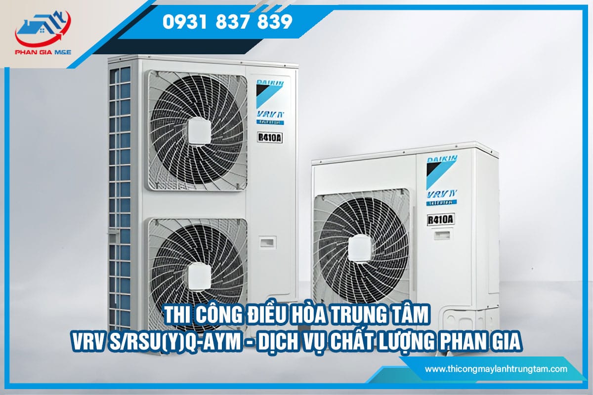 thi công điều hòa trung tâm VRV S/RSU(Y)Q-AYM