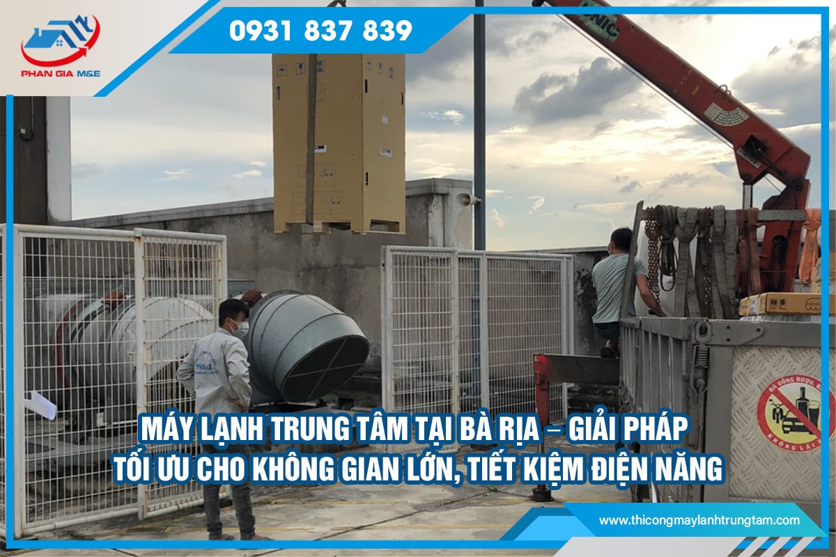 Máy lạnh trung tâm tại Bà Rịa