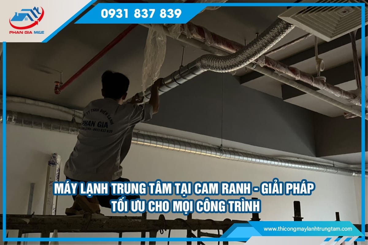 Máy lạnh trung tâm tại Cam Ranh